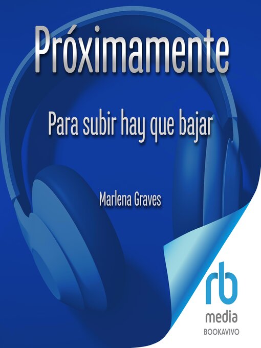 Title details for Para subir hay que bajar "The Way Up Is Down" by Marlena Graves - Available